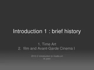 Introduction 1 : brief history