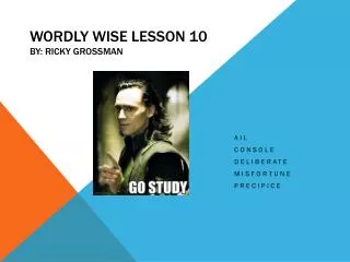 Wordly Wise Lesson 10 By: Ricky Grossman