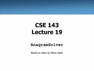 CSE 143 Lecture 19