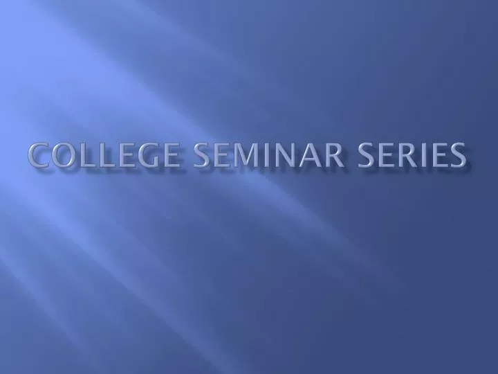 college seminar series