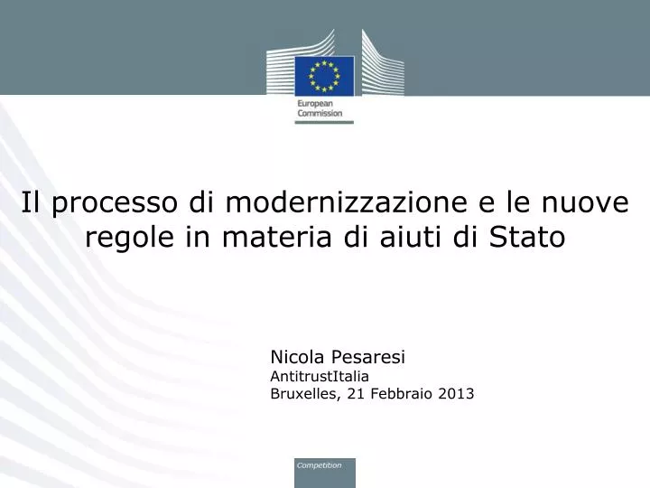 il processo di modernizzazione e le nuove regole in materia di aiuti di stato