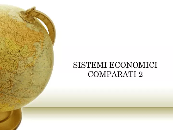 sistemi economici comparati 2