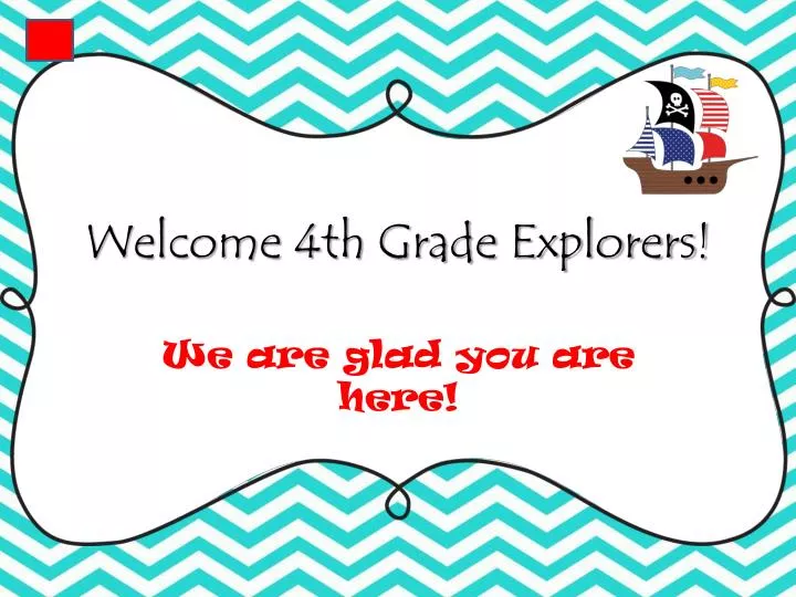 welcome 4th grade explorers