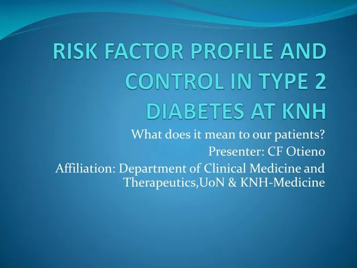 risk factor profile and control in type 2 diabetes at knh