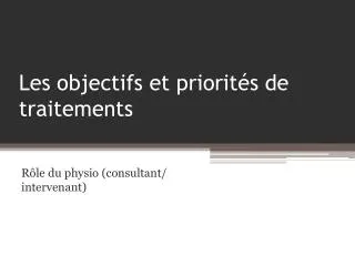 les objectifs et priorit s de traitements