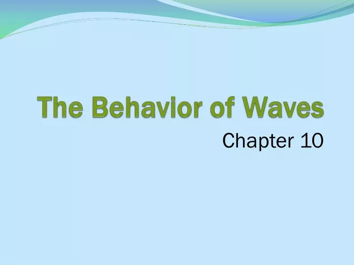 the behavior of waves