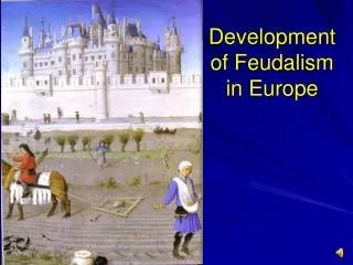 Development of Feudalism in Europe