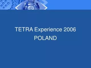 TETRA Experience 2006 POLAND