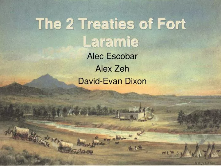 the 2 treaties of fort laramie