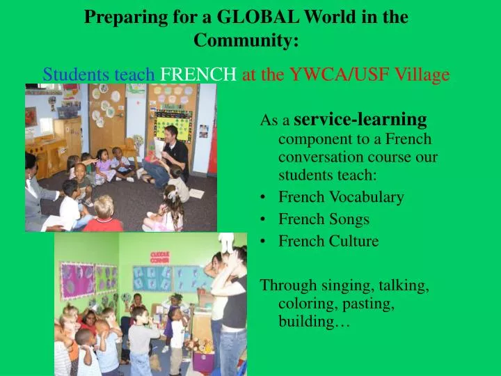 preparing for a global world in the community students teach french at the ywca usf village