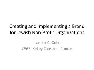 Creating and Implementing a Brand for Jewish Non-Profit Organizations
