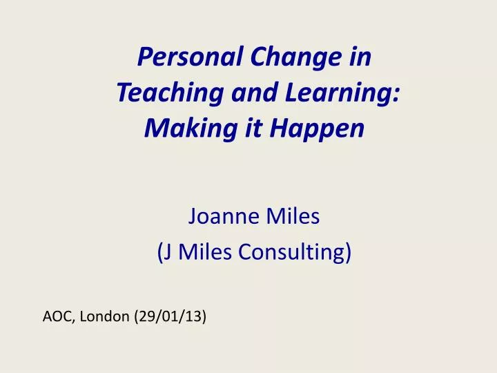 personal change in teaching and learning making it happen