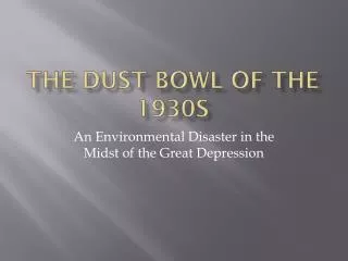 The Dust Bowl of the 1930s