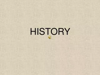 HISTORY