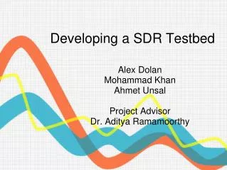 Developing a SDR Testbed