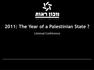 2011: The Year of a Palestinian State ?