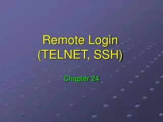 Remote Login (TELNET, SSH)