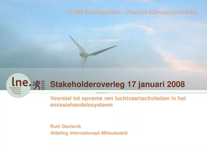 stakeholderoverleg 17 januari 2008