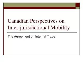 Canadian Perspectives on Inter-jurisdictional Mobility