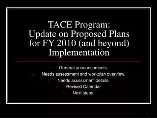 TACE Program: Update on Proposed Plans for FY 2010 (and beyond) Implementation