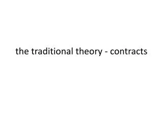 the traditional theory - contracts