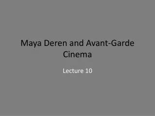 Maya Deren and Avant-Garde Cinema