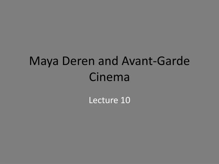 maya deren and avant garde cinema