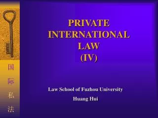 PRIVATE INTERNATIONAL LAW (IV)