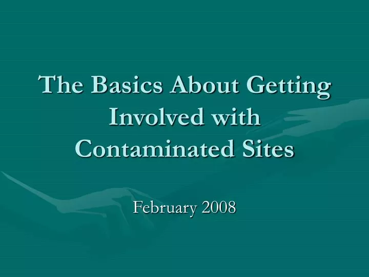 the basics about getting involved with contaminated sites