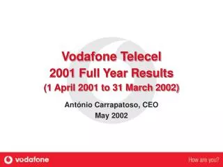 Vodafone Telecel 2001 Full Year Results (1 April 2001 to 31 March 2002)