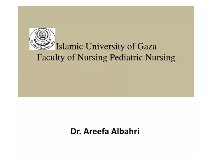 islamic university of gaza faculty of nursing pediatric nursing