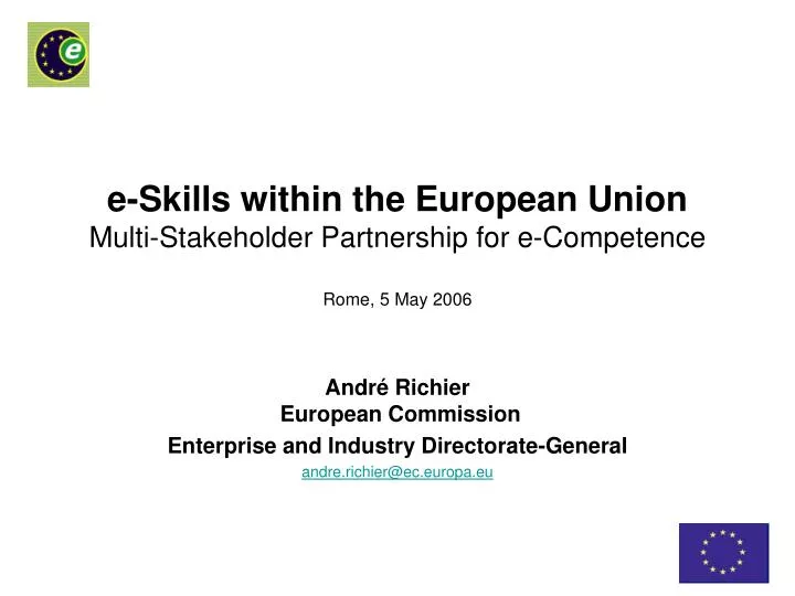 e skills within the european union multi stakeholder partnership for e competence rome 5 may 2006