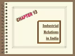 Industrial Relations in India