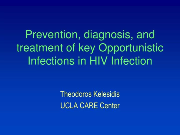 prevention diagnosis and treatment of key opportunistic infections in hiv infection