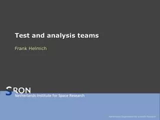 test and analysis teams