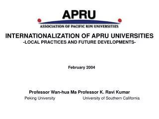 INTERNATIONALIZATION OF APRU UNIVERSITIES -LOCAL PRACTICES AND FUTURE DEVELOPMENTS-