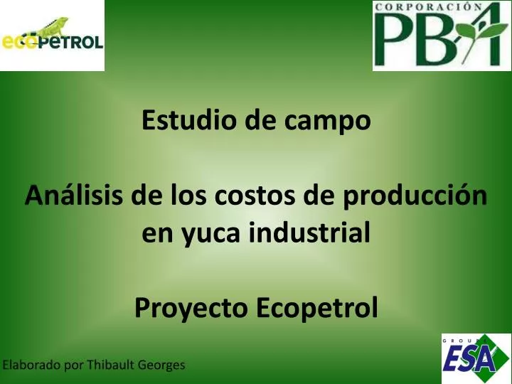 estudio de campo an lisis de los costos de producci n en yuca industrial proyecto ecopetrol