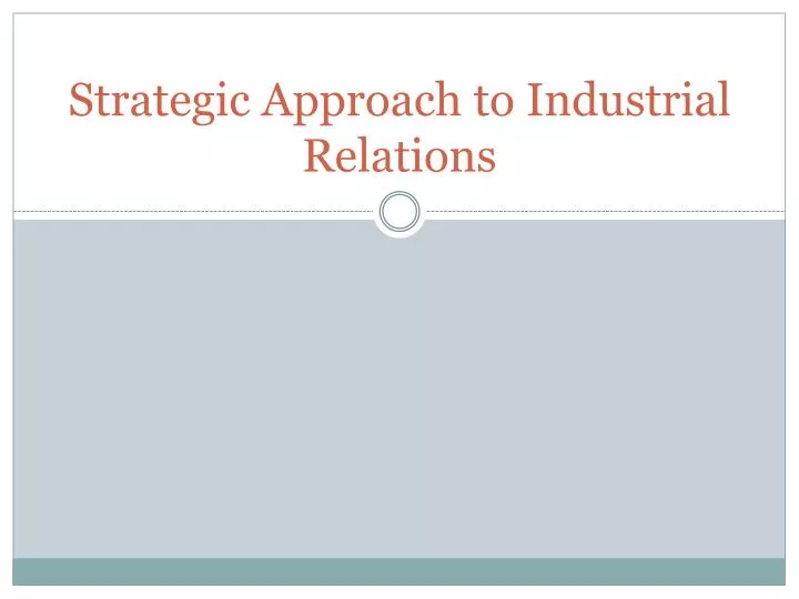 strategic approach to industrial relations