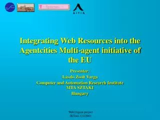 Integrating Web Resources into the Agentcities Multi-agent initiative of the EU