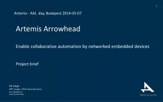Artemis Arrowhead Enable collaborative automation by networked embedded devices Project brief