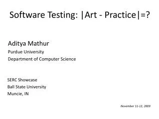 Software Testing: |Art - Practice|=?
