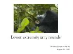 Lower extremity xray rounds - slide 1