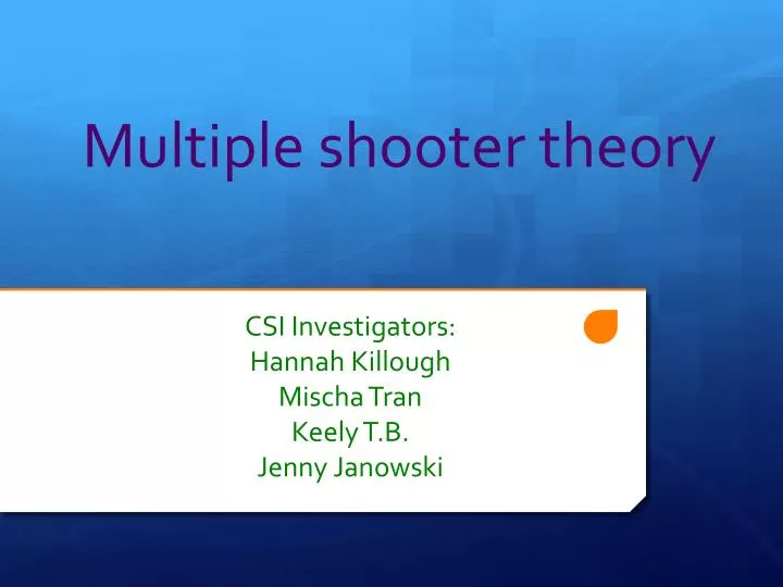 multiple shooter theory