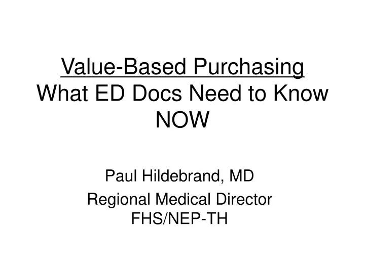 value based purchasing what ed docs need to know now