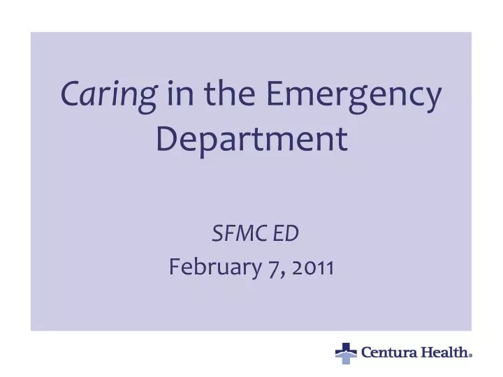 caring in the emergency department sfmc ed february 7 2011