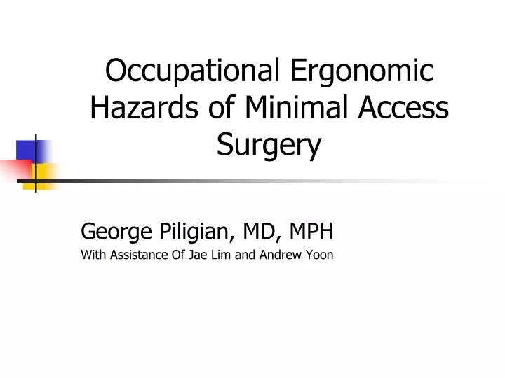 occupational ergonomic hazards of minimal access surgery