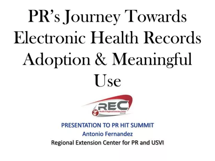 pr s journey towards electronic health records adoption meaningful use
