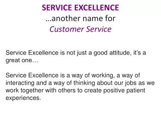 SERVICE EXCELLENCE …another name for Customer Service