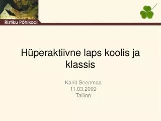 h peraktiivne laps koolis ja klassis