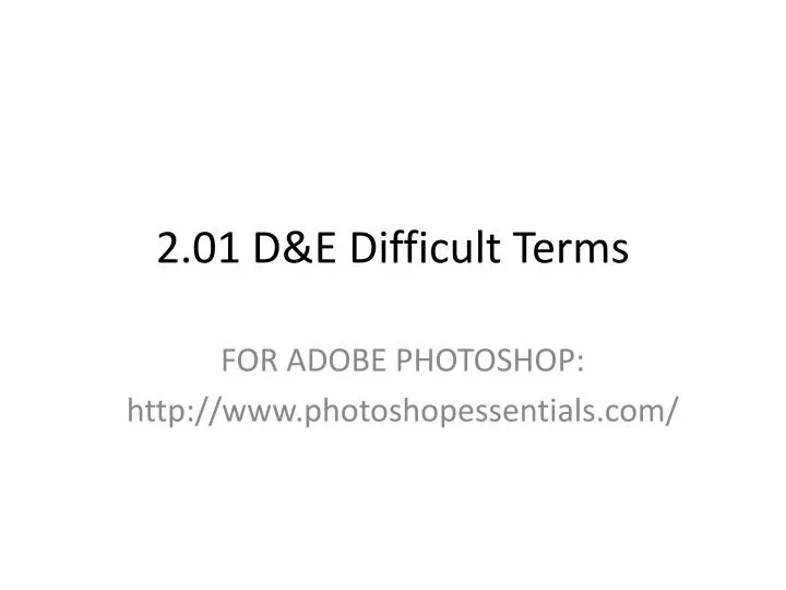 2 01 d e difficult terms